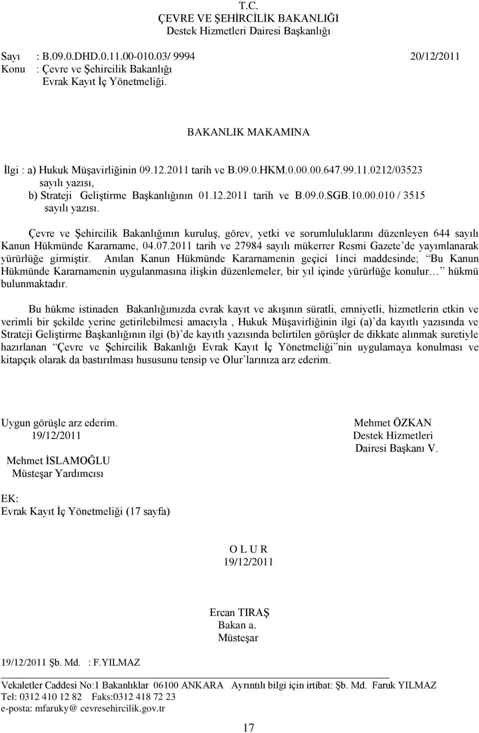 Çevre ve Şehircilik Bakanlığının kuruluş, görev, yetki ve sorumluluklarını düzenleyen 644 sayılı Kanun Hükmünde Kararname, 04.07.