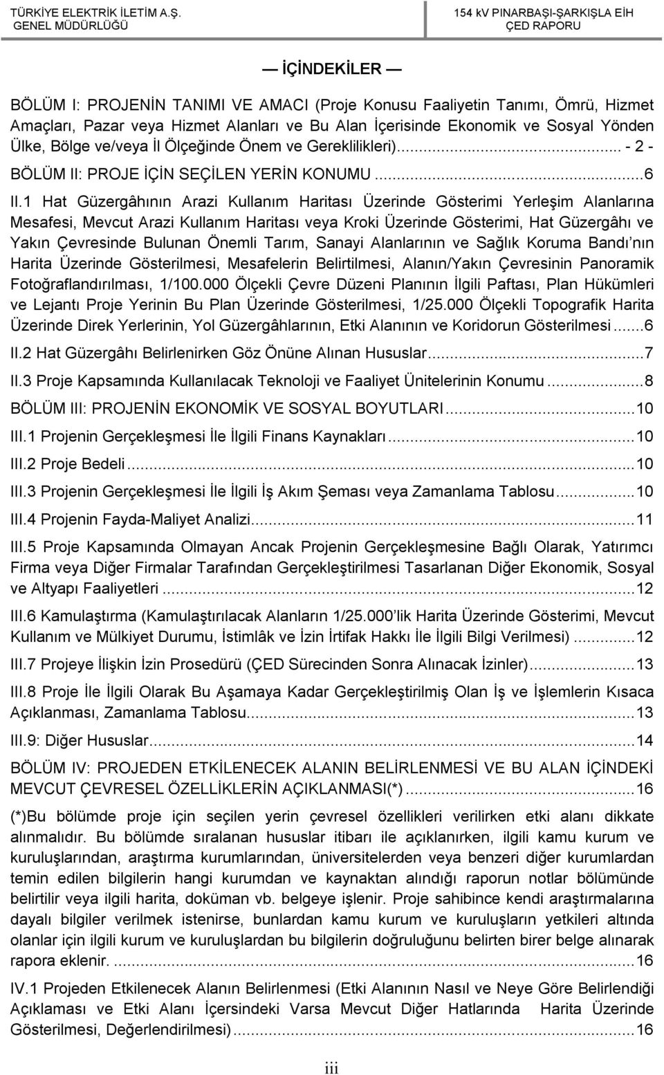 1 Hat Güzergâhının Arazi Kullanım Haritası Üzerinde Gösterimi Yerleşim Alanlarına Mesafesi, Mevcut Arazi Kullanım Haritası veya Kroki Üzerinde Gösterimi, Hat Güzergâhı ve Yakın Çevresinde Bulunan