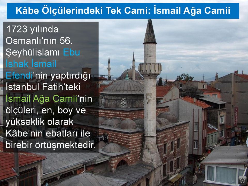 Şeyhülislamı Ebu İshak İsmail Efendi nin yaptırdığı İstanbul