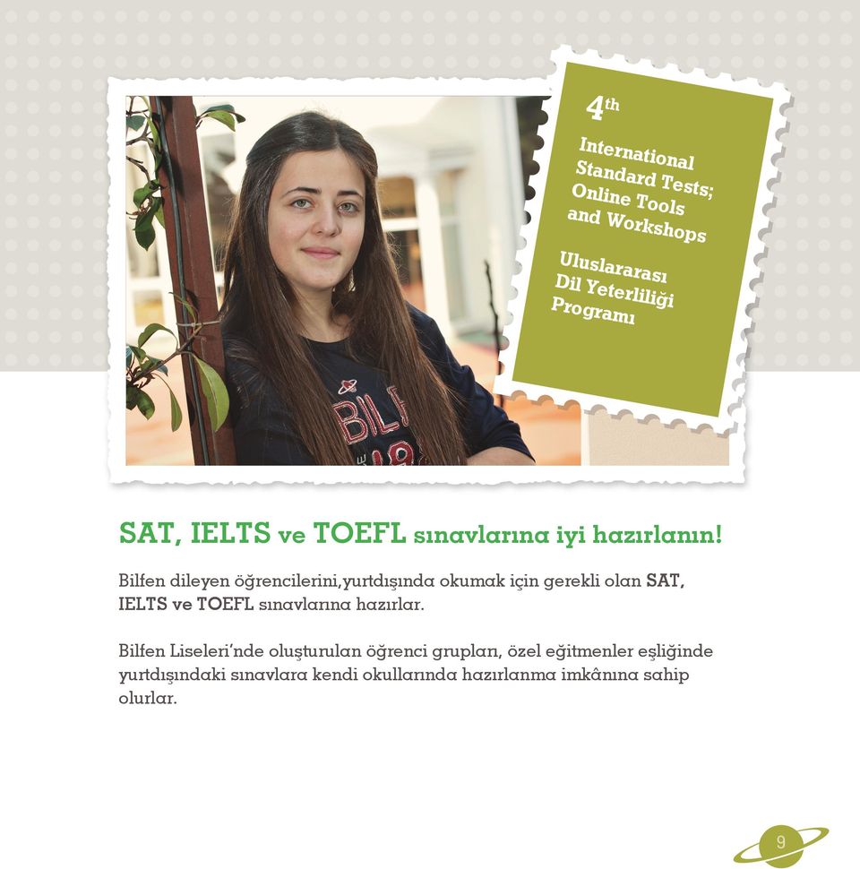 Bilfen dileyen öğrencilerini,yurtdışında okumak için gerekli olan SAT, IELTS ve TOEFL sınavlarına