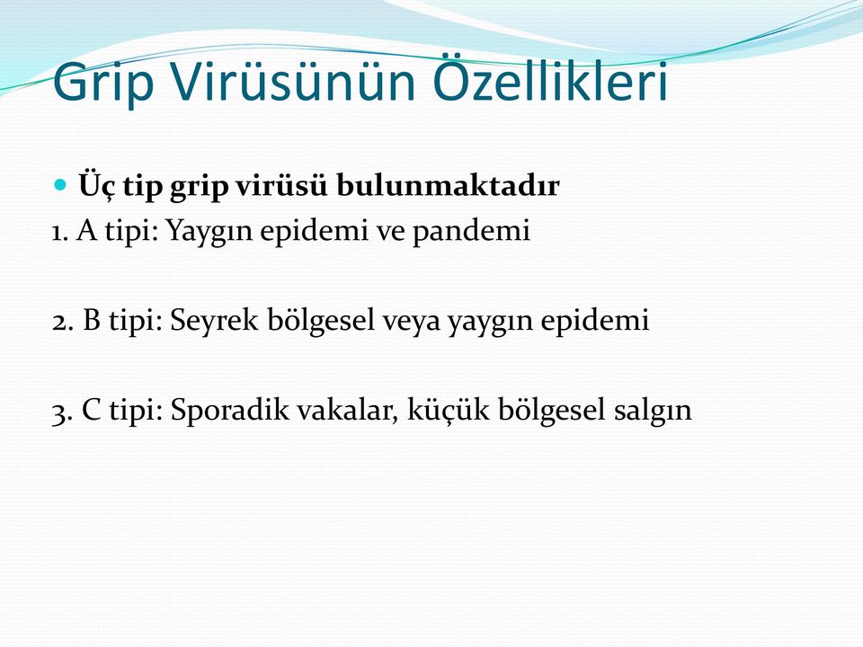 A tipi: Yaygın epidemi ve pandemi 2.