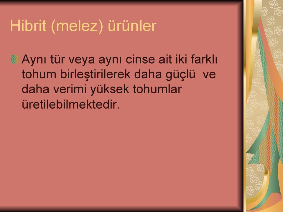 farklı tohum birleştirilerek daha