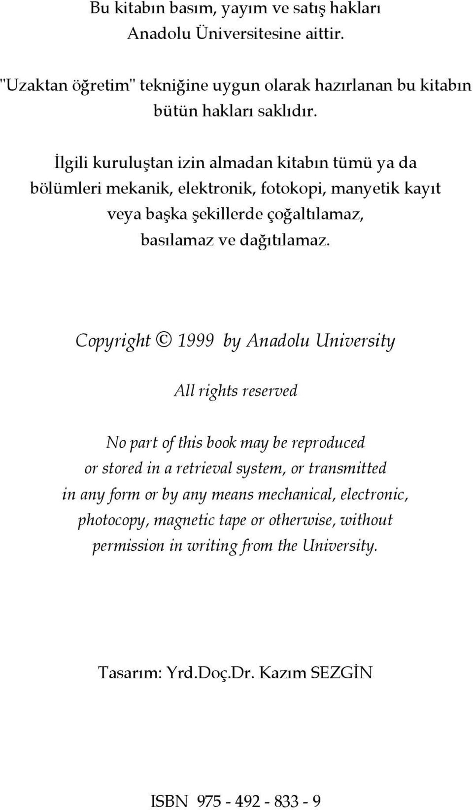 Copyright 1999 by Anadolu University All rights reserved No part of this book may be reproduced or stored in a retrieval system, or transmitted in any form or by any