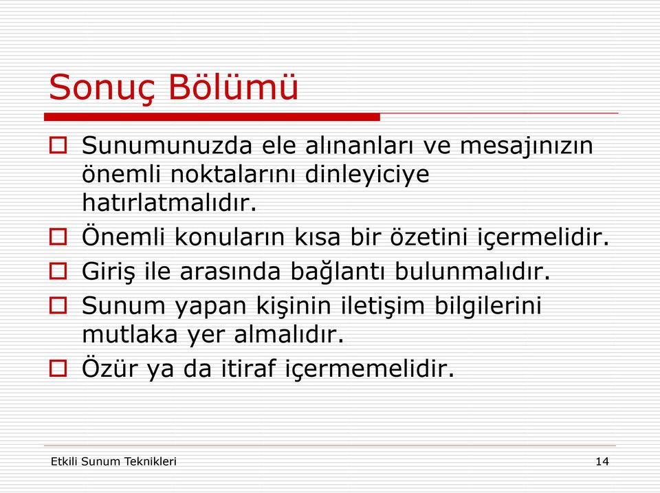 Giriş ile arasında bağlantı bulunmalıdır.