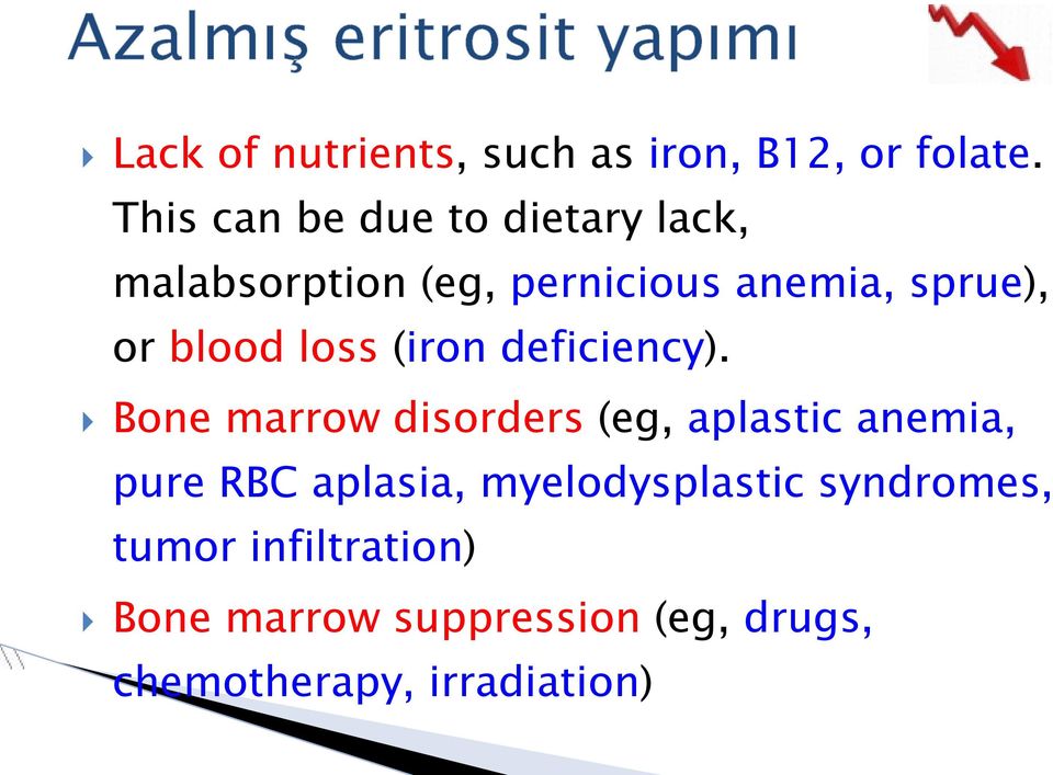 loss (iron deficiency).