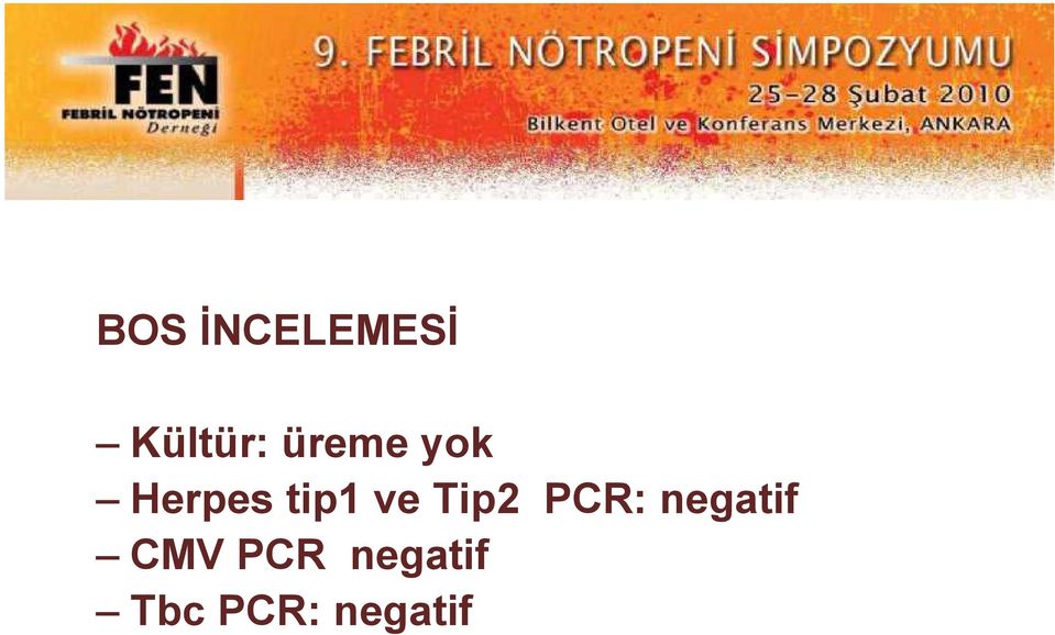 yok Herpes tip1 ve Tip2