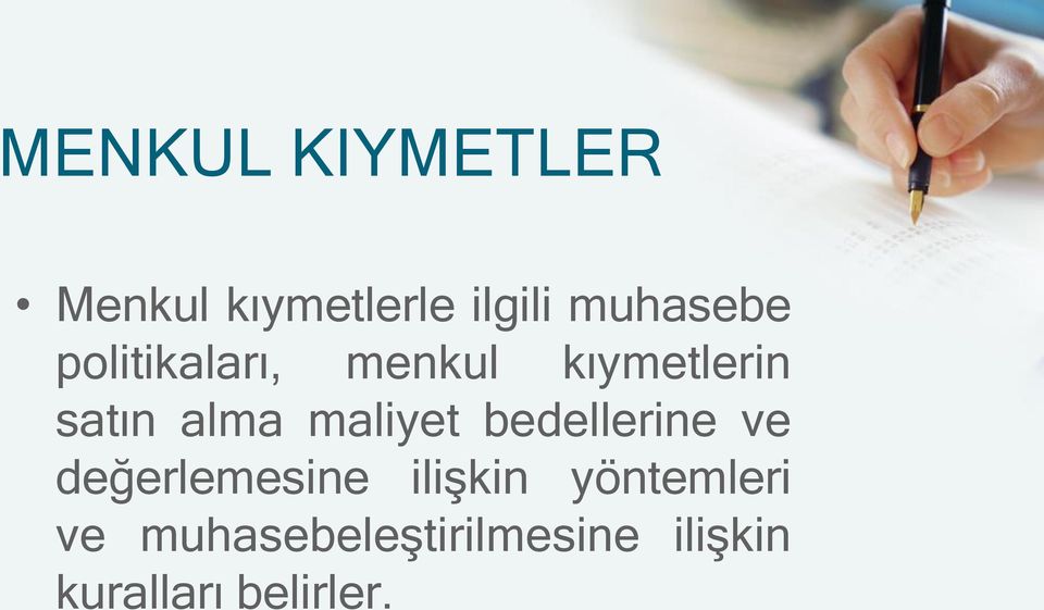 bedellerine ve değerlemesine ilişkin yöntemleri ve