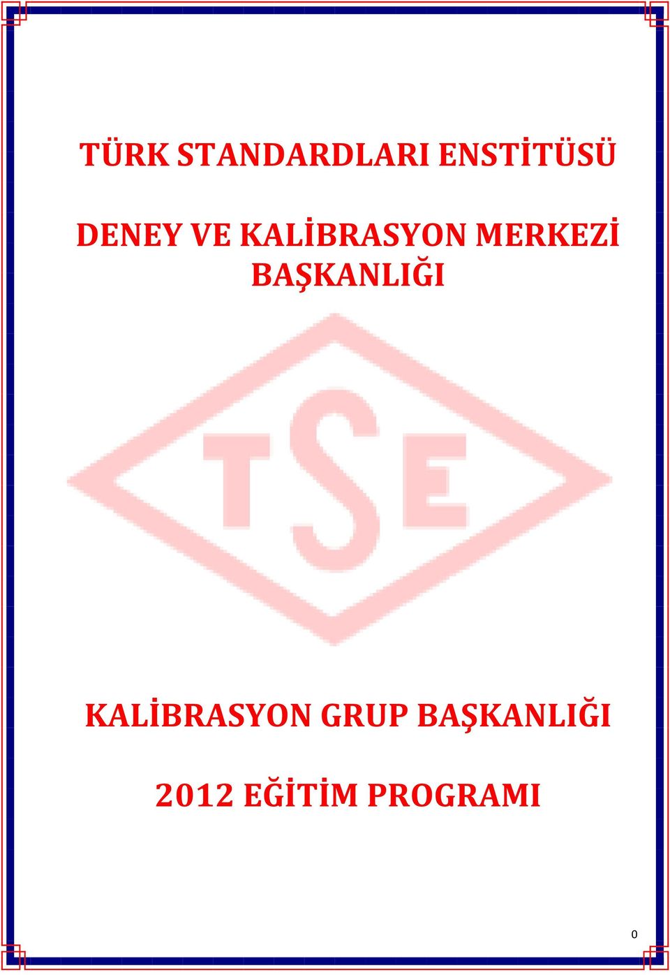 BAŞKANLIĞI KALİBRASYON GRUP