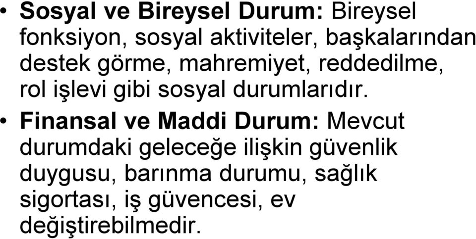 durumlarıdır.