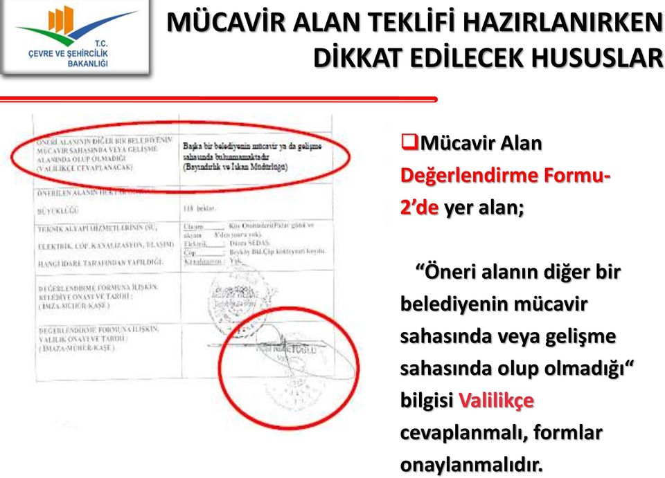 diğer bir belediyenin mücavir sahasında veya gelişme sahasında