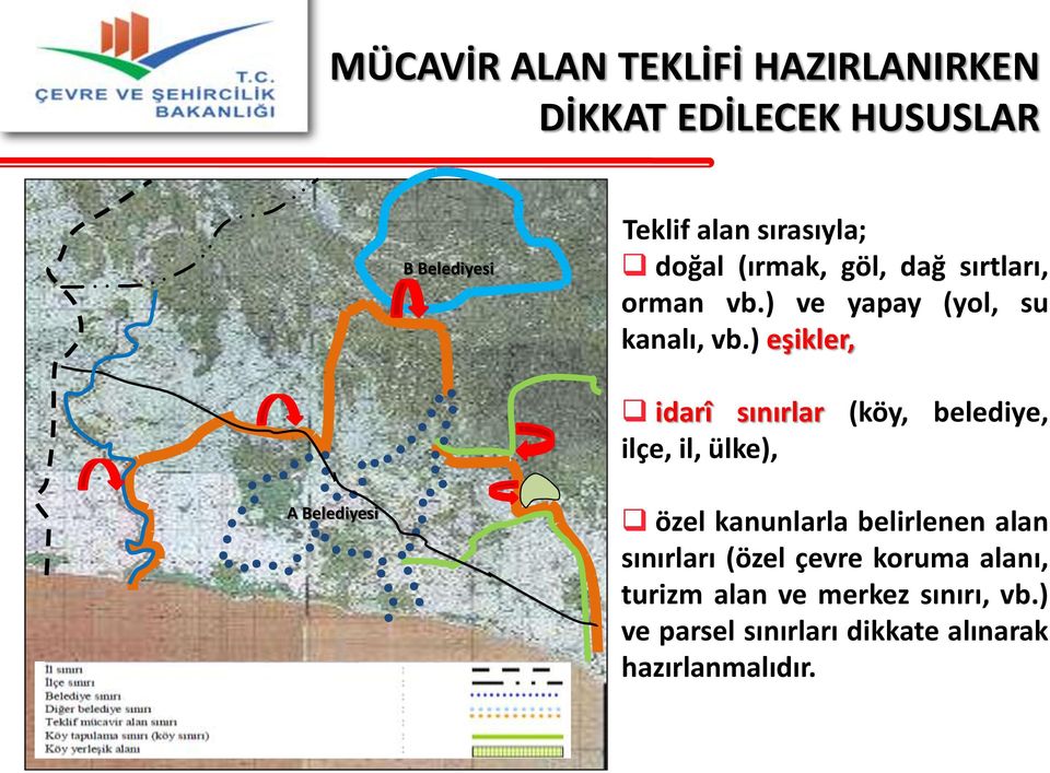 ) eşikler, idarî sınırlar (köy, belediye, ilçe, il, ülke), A Belediyesi özel kanunlarla belirlenen