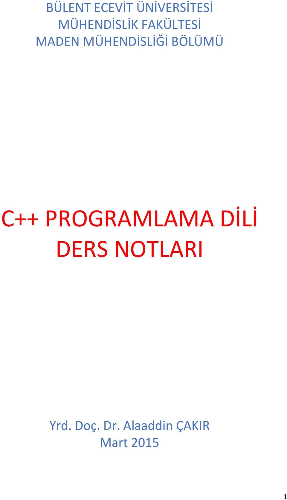 MÜHENDİSLİĞİ BÖLÜMÜ C++ PROGRAMLAMA