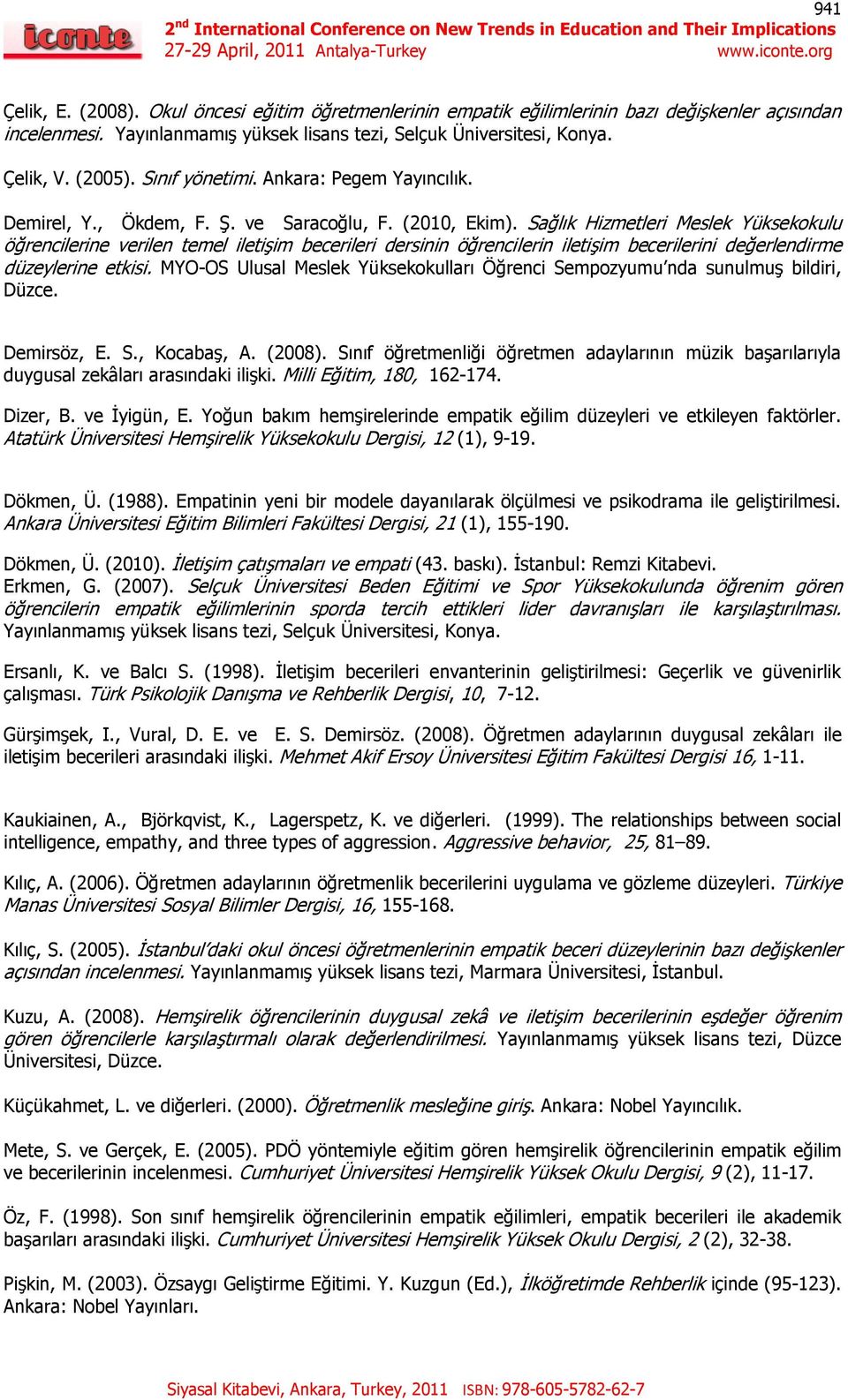 Sağlık Hizmetleri Meslek Yüksekokulu öğrencilerine verilen temel iletişim becerileri dersinin öğrencilerin iletişim becerilerini değerlendirme düzeylerine etkisi.