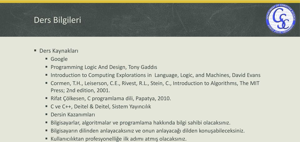 Rifat Çölkesen, C programlama dili, Papatya, 2010.