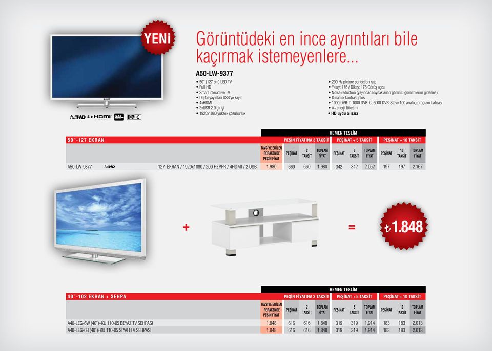 DVB-T, 00 DVB-C, 6000 DVB-S ve 0 analog program hafızası A+ enerji tüketimi HD uydu alıcısı 0-17 EKRAN PEŞİN INA 3 + + TAVSİYE EDİLEN PERAKENDE PEŞİN HEMEN TESLİM A0-LW-9377 17 EKRAN / 190x80 / 00