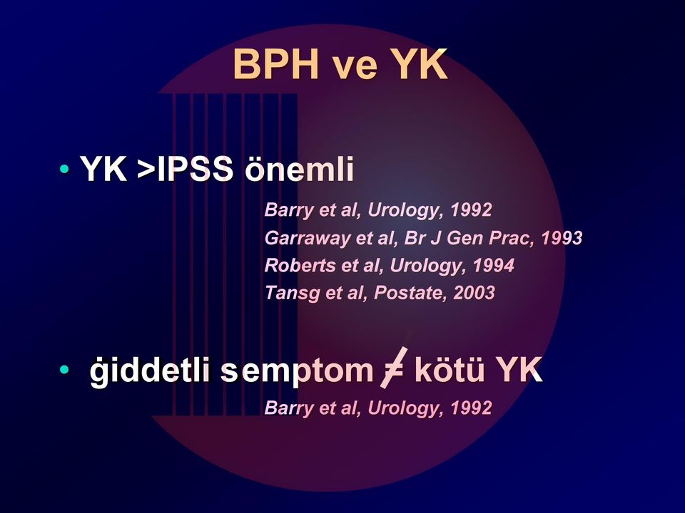 et al, Urology, 1994 Tansg et al, Postate, 2003