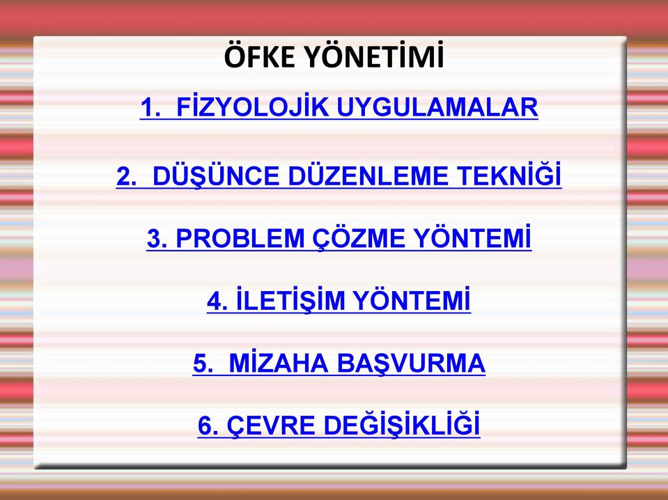 DÜŞÜNCE DÜZENLEME TEKNİĞİ 3.