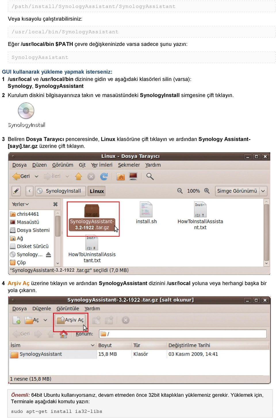 bilgisayarınıza takın ve masaüstündeki SynologyInstall simgesine çift tıklayın. 3 Beliren Dosya Tarayıcı penceresinde, Linux klasörüne çift tıklayın ve ardından Synology Assistant- [sayı].tar.