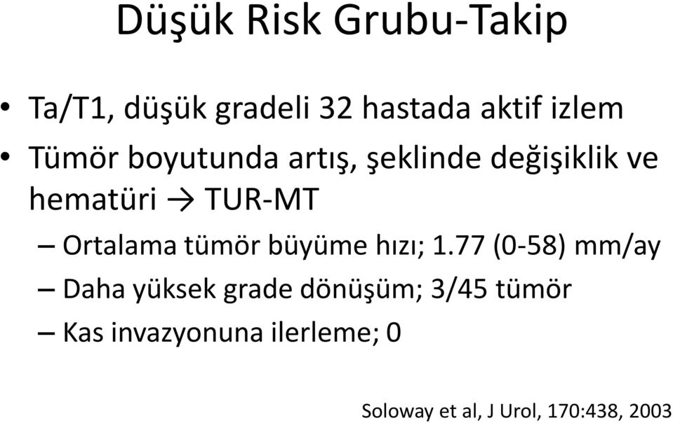 Ortalama tümör büyüme hızı; 1.