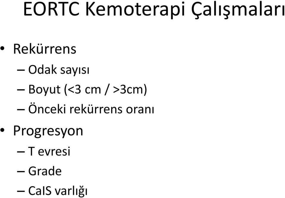 cm / >3cm) Önceki rekürrens oranı