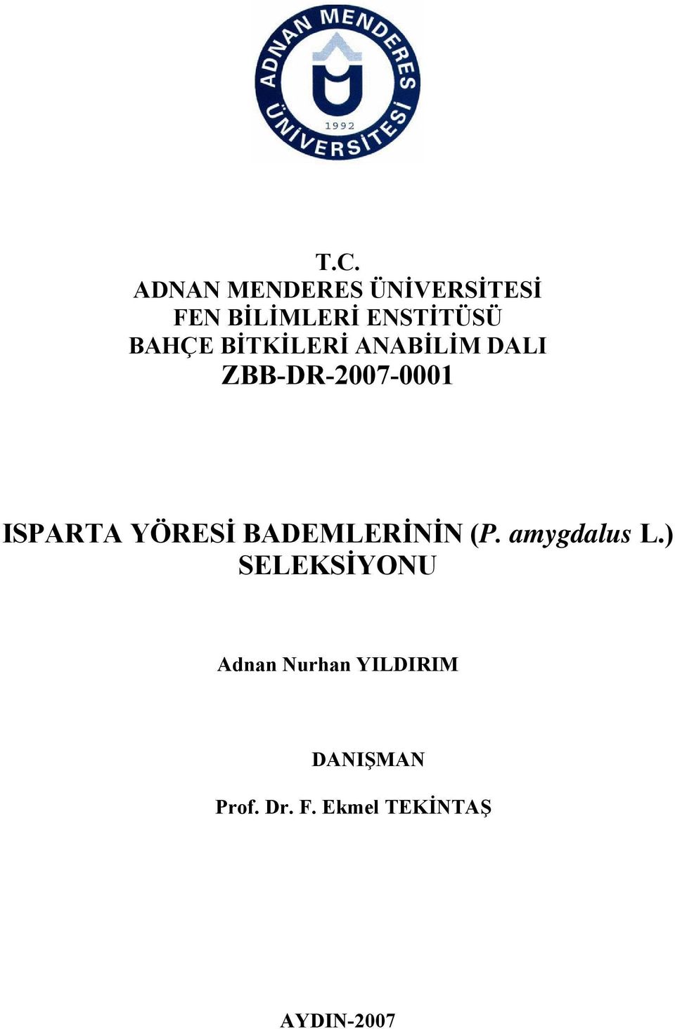 YÖRESİ BADEMLERİNİN (P. amygdalus L.