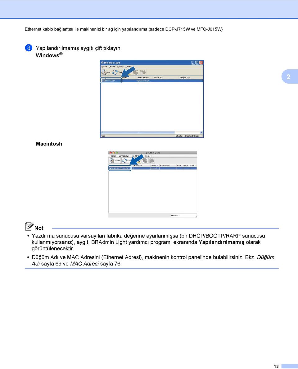 Windows 2 Macintosh Yazdırma sunucusu varsayılan fabrika değerine ayarlanmışsa (bir DHCP/BOOTP/RARP sunucusu