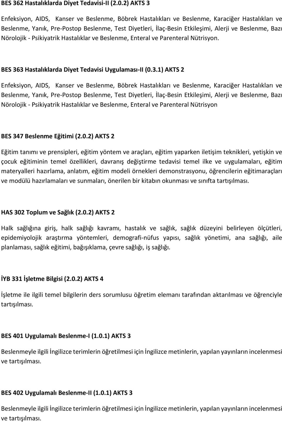 Beslenme, Bazı Nörolojik Psikiyatrik Hastalıklar ve Beslenme, Enteral ve Parenteral Nütrisyon. BES 36