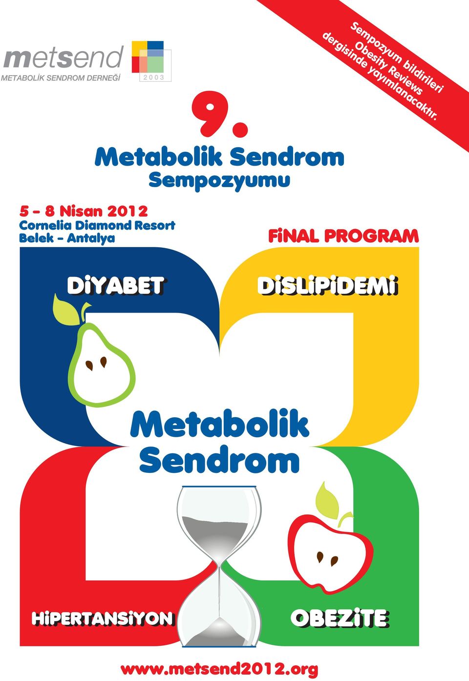 Metabolik Sendrom Sempozyumu 5-8 Nisan 2012 Cornelia Diamond