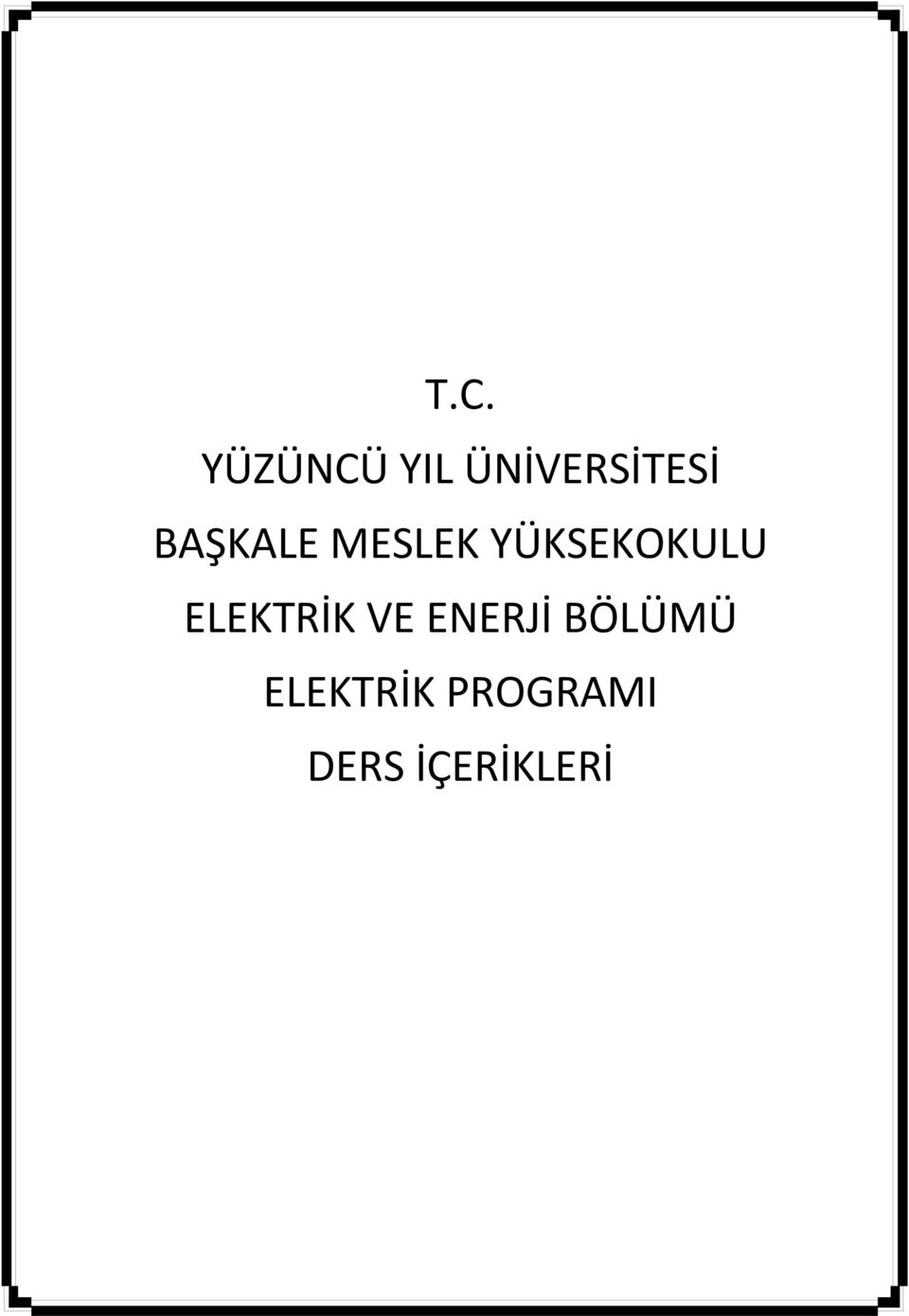 YÜKSEKOKULU ELEKTRİK VE