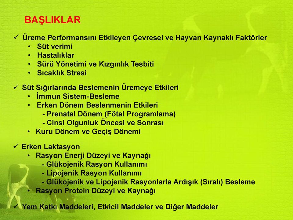 Olgunluk Öncesi ve Sonrası Kuru Dönem ve Geçiş Dönemi Erken Laktasyon Rasyon Enerji Düzeyi ve Kaynağı - Glükojenik Rasyon Kullanımı - Lipojenik Rasyon