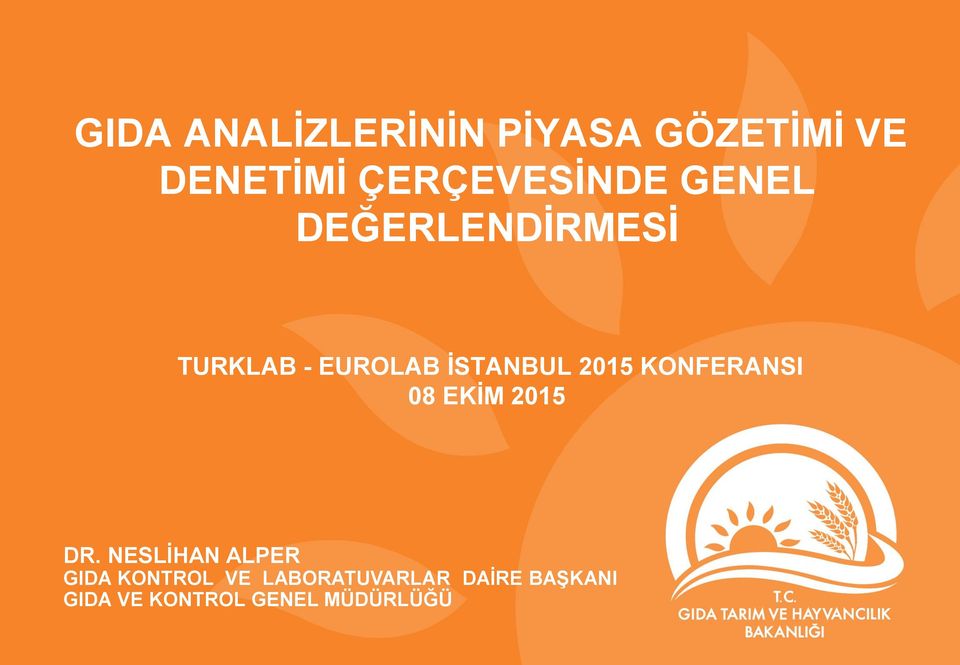 İSTANBUL 2015 KONFERANSI 08 EKİM 2015 DR.