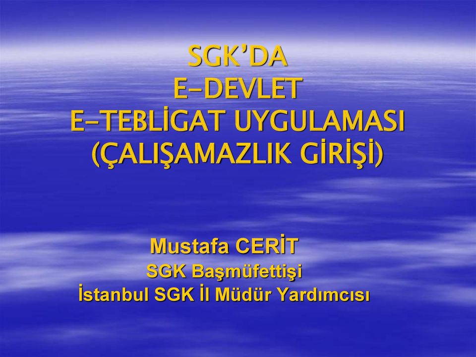 GİRİŞİ) Mustafa CERİT SGK