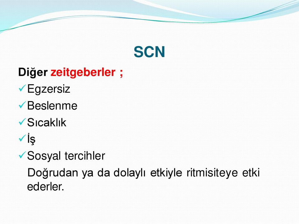 tercihler SCN Doğrudan ya da