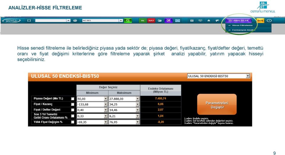 değeri, temettü oranı ve fiyat değişimi kriterlerine göre filtreleme