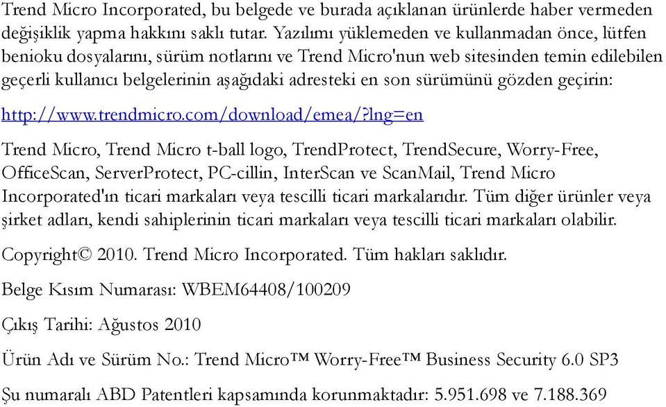 sürümünü gözden geçirin: http://www.trendmicro.com/download/emea/?