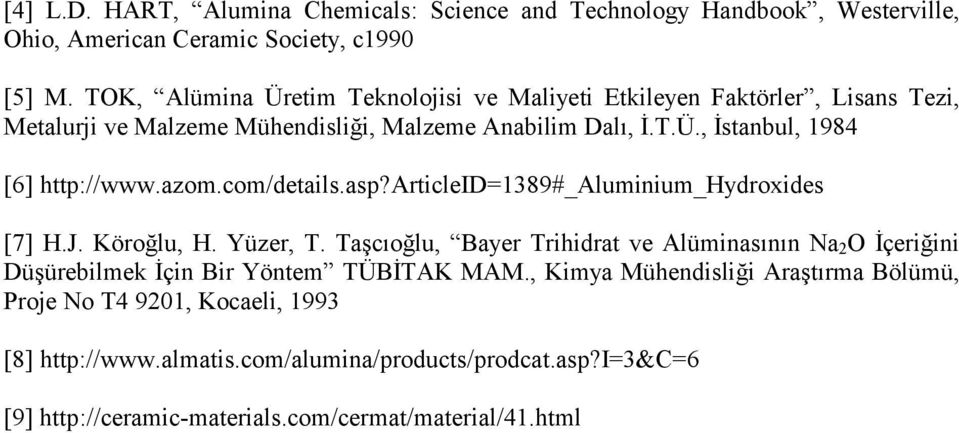 azom.com/details.asp?articleid=1389#_aluminium_hydroxides [7] H.J. Köroğlu, H. Yüzer, T.