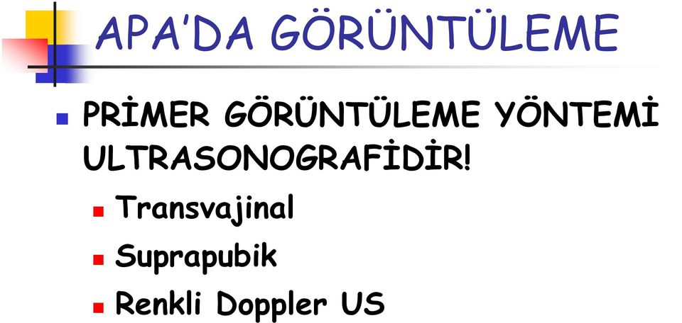 ULTRASONOGRAFİDİR!