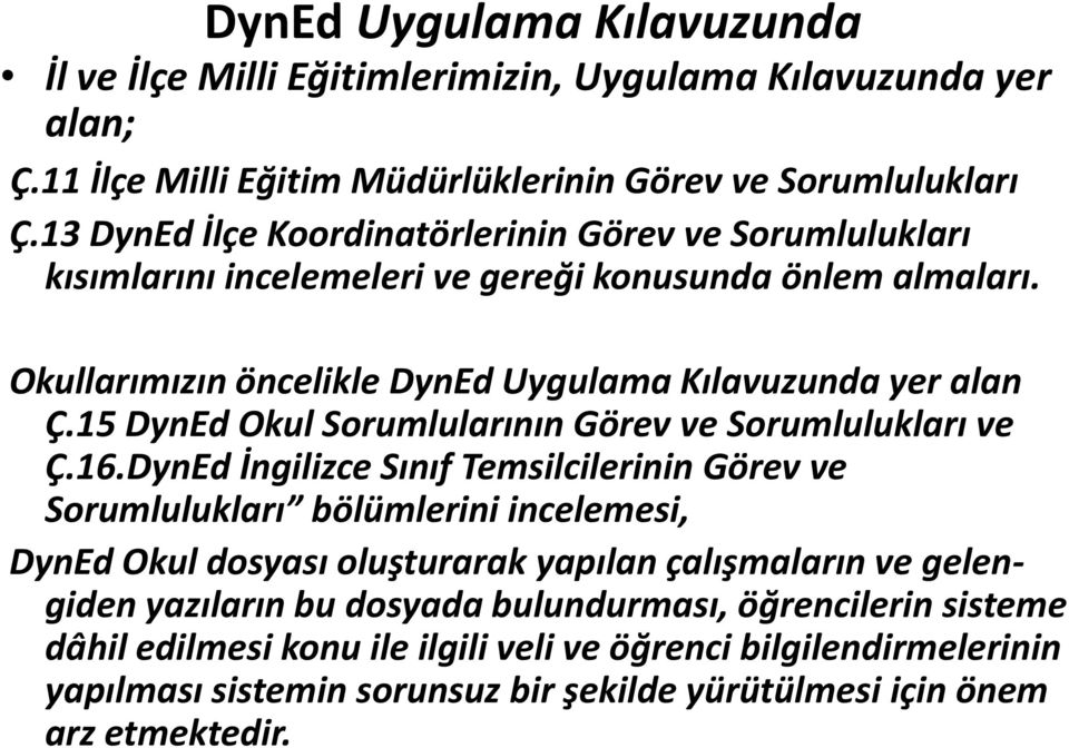 15 DynEd Okul Sorumlularının Görev ve Sorumlulukları ve Ç.16.