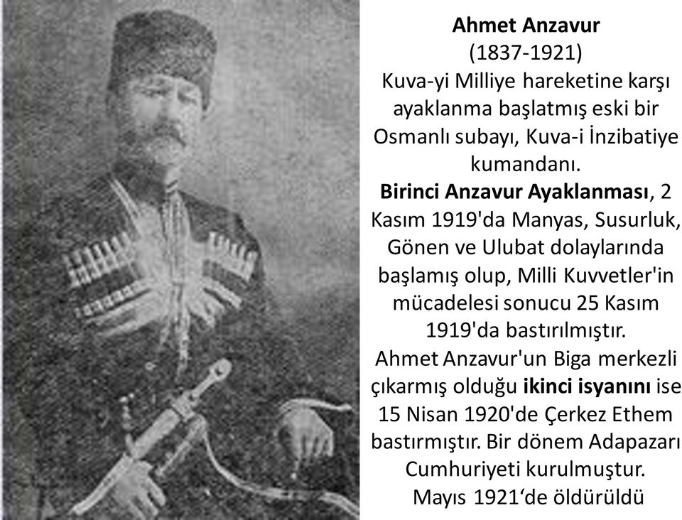 Birinci Anzavur Ayaklanması, 2 Kasım 1919'da Manyas, Susurluk, Gönen ve Ulubat dolaylarında başlamış olup, Milli
