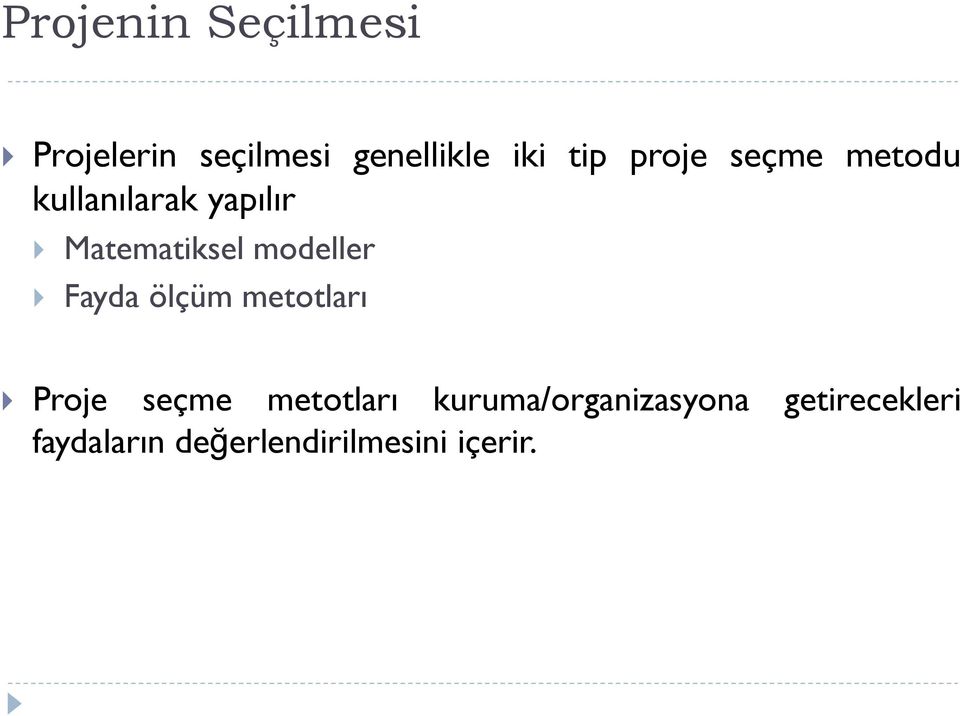 modeller Fayda ölçüm metotları Proje seçme metotları