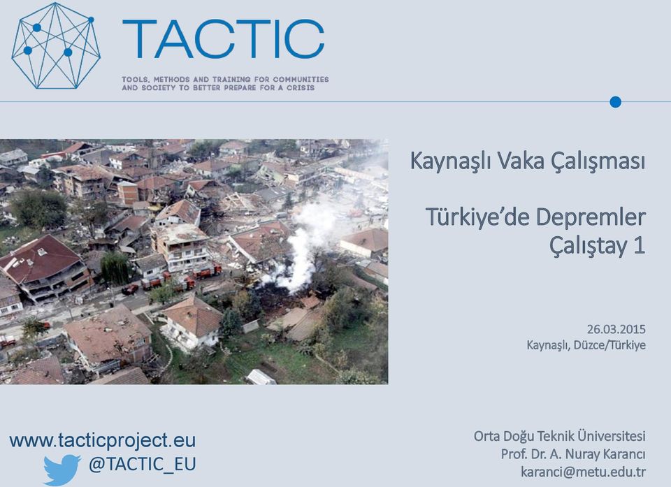2015 Kaynaşlı, Düzce/Türkiye @TACTIC_EU Orta