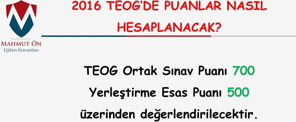 TEOG Ortak Sınav Puanı 700