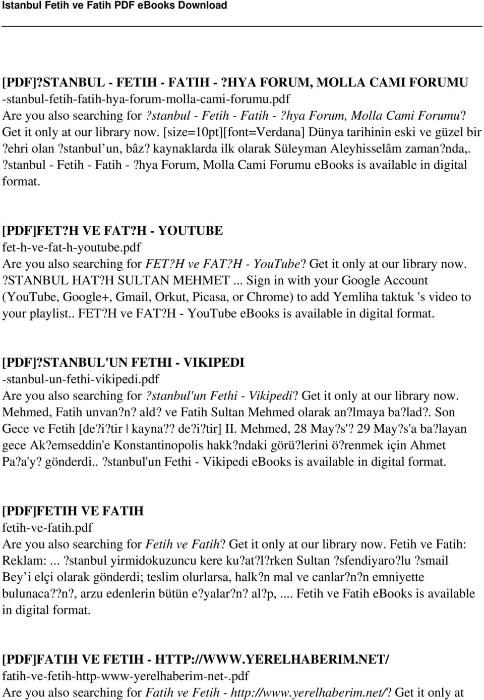 ?stanbul - Fetih - Fatih -?hya Forum, Molla Cami Forumu ebooks is available in digital format. [PDF]FET?H VE FAT?H - YOUTUBE fet-h-ve-fat-h-youtube.pdf Are you also searching for FET?H ve FAT?