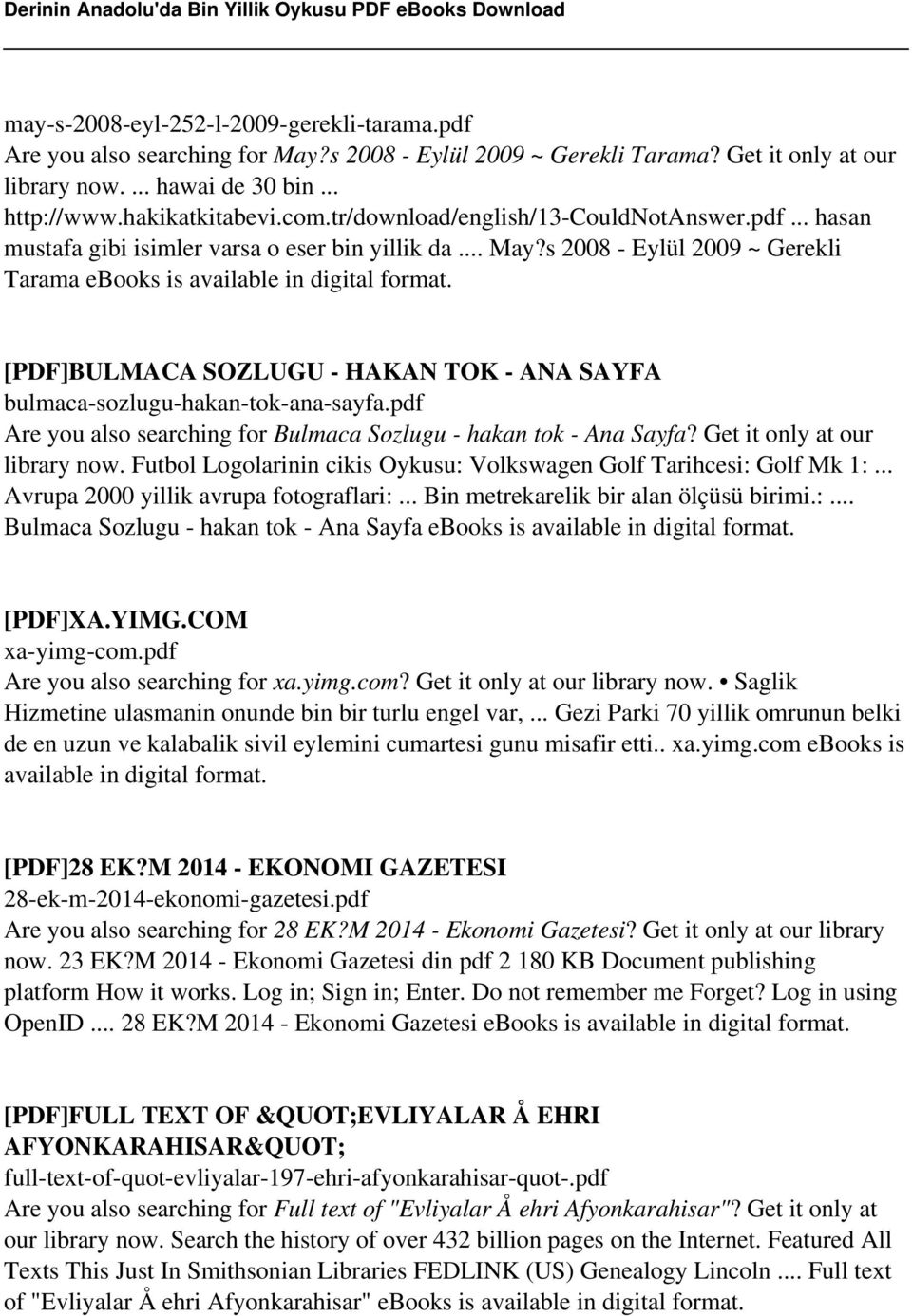 s 2008 - Eylül 2009 ~ Gerekli Tarama ebooks is [PDF]BULMACA SOZLUGU - HAKAN TOK - ANA SAYFA bulmaca-sozlugu-hakan-tok-ana-sayfa.pdf Are you also searching for Bulmaca Sozlugu - hakan tok - Ana Sayfa?