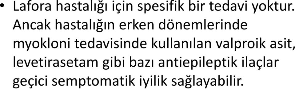 tedavisinde kullanılan valproik asit, levetirasetam