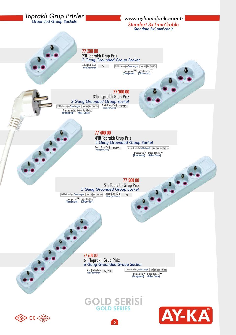 400 00 4'lü Topraklı Grup Priz 4 Gang Grounded Group Socket /120 77 500 00 5'li Topraklı Grup Priz 5 Gang