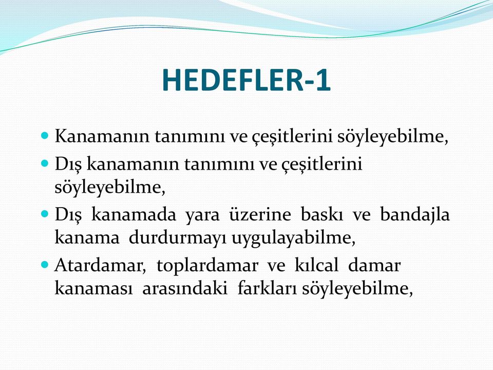 üzerine baskı ve bandajla kanama durdurmayı uygulayabilme,