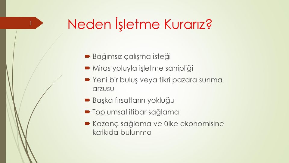 Yeni bir buluş veya fikri pazara sunma arzusu Başka