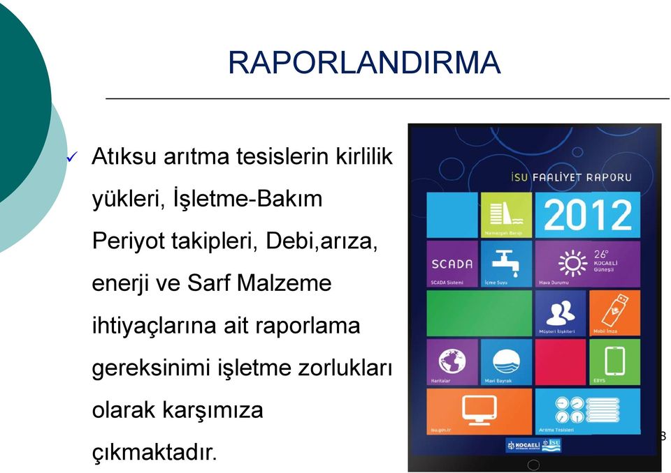 enerji ve Sarf Malzeme ihtiyaçlarına ait raporlama