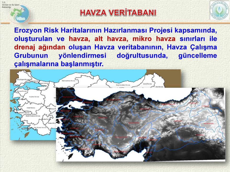 drenaj ağından oluşan Havza veritabanının, Havza Çalışma